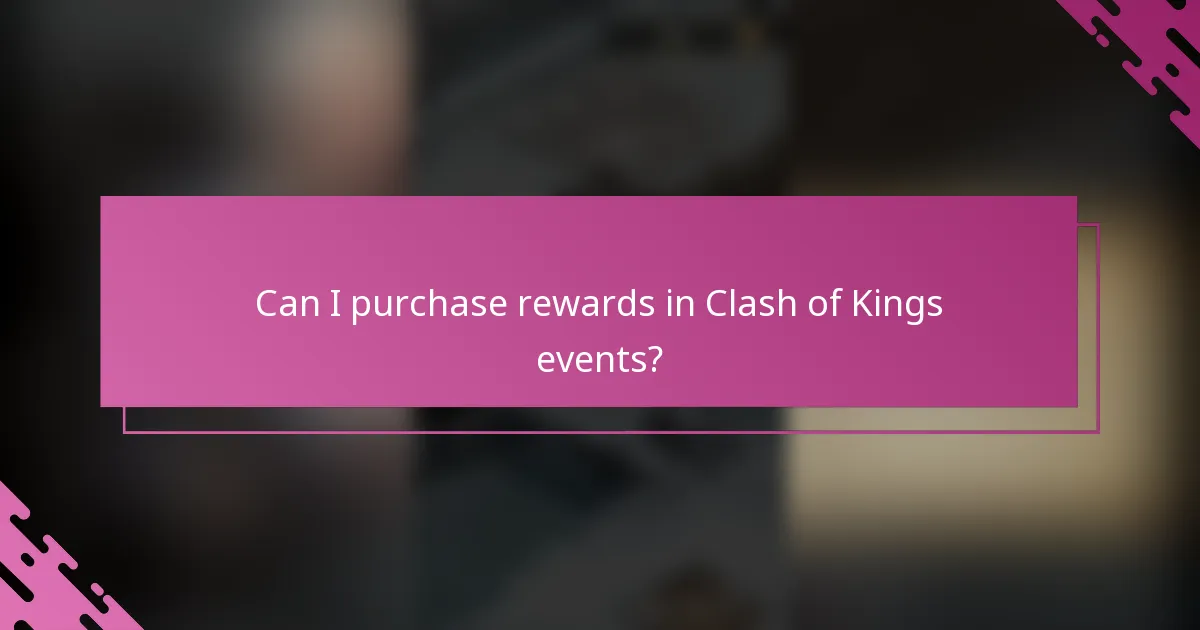 Can I purchase rewards in Clash of Kings events?