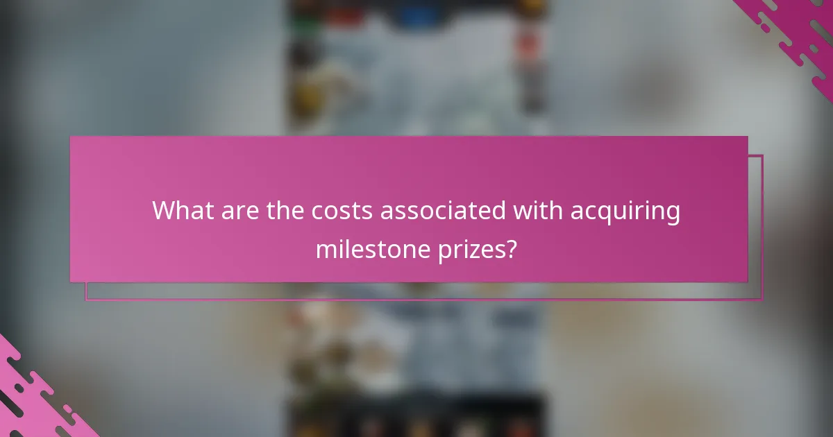What are the costs associated with acquiring milestone prizes?