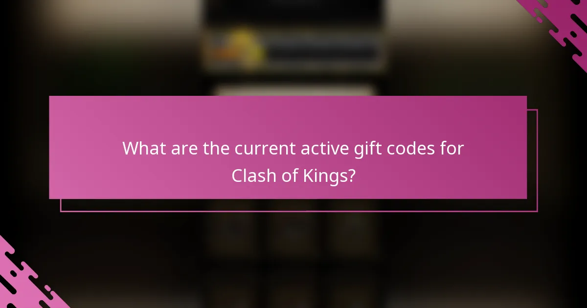 What are the current active gift codes for Clash of Kings?