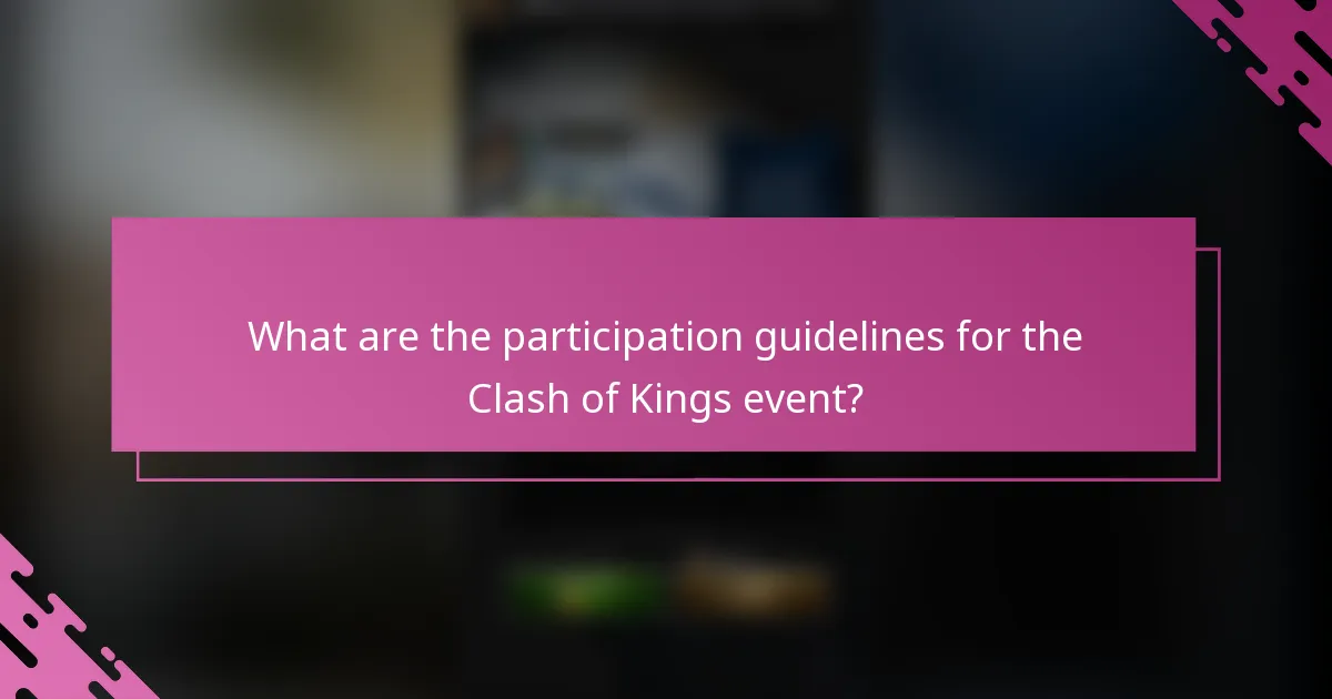 What are the participation guidelines for the Clash of Kings event?
