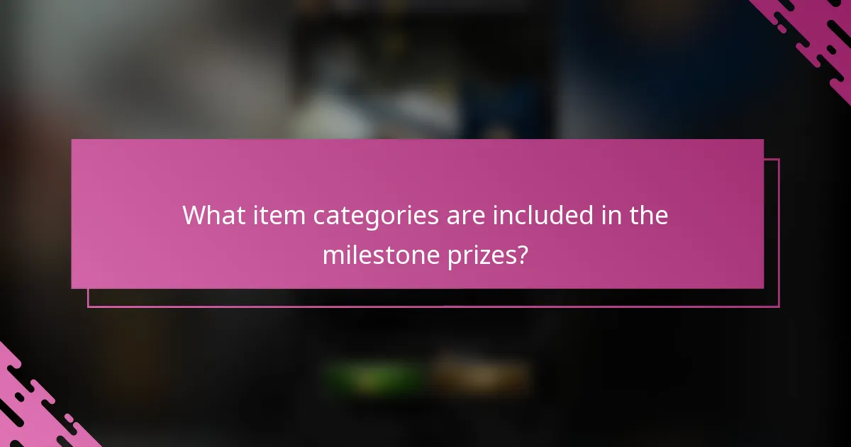 What item categories are included in the milestone prizes?