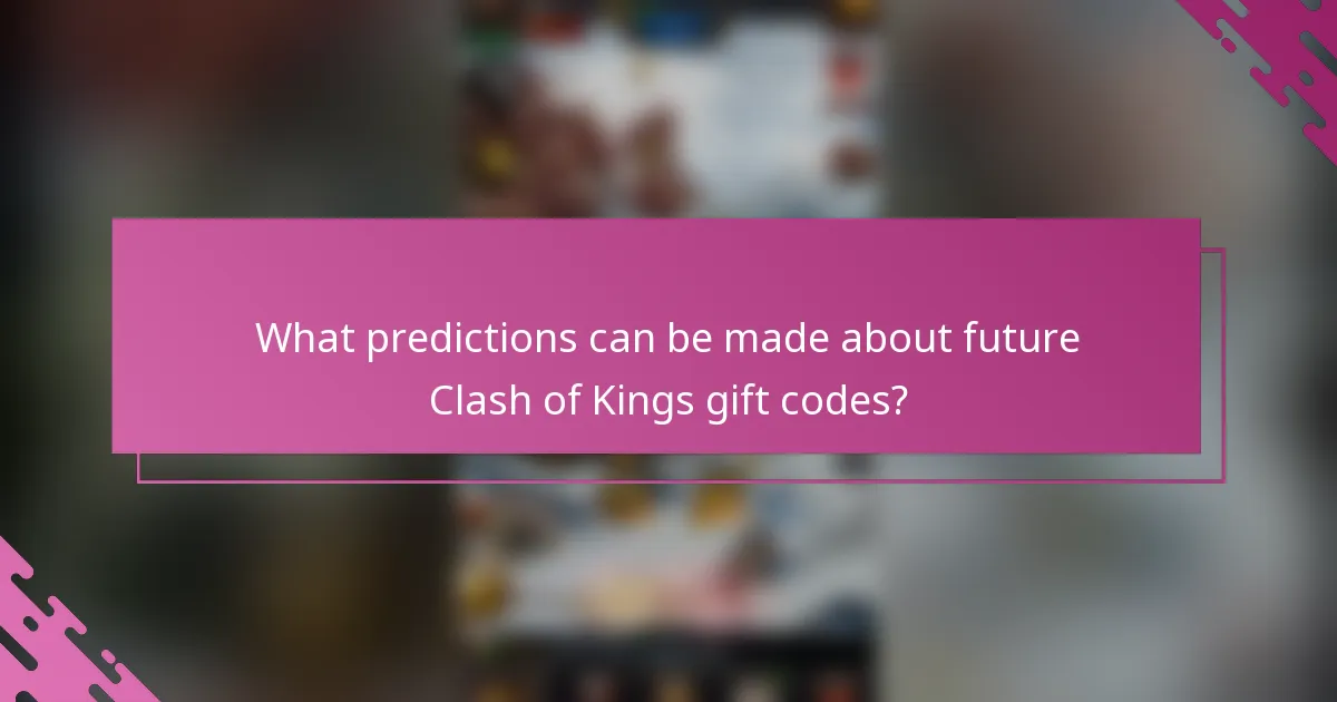 What predictions can be made about future Clash of Kings gift codes?