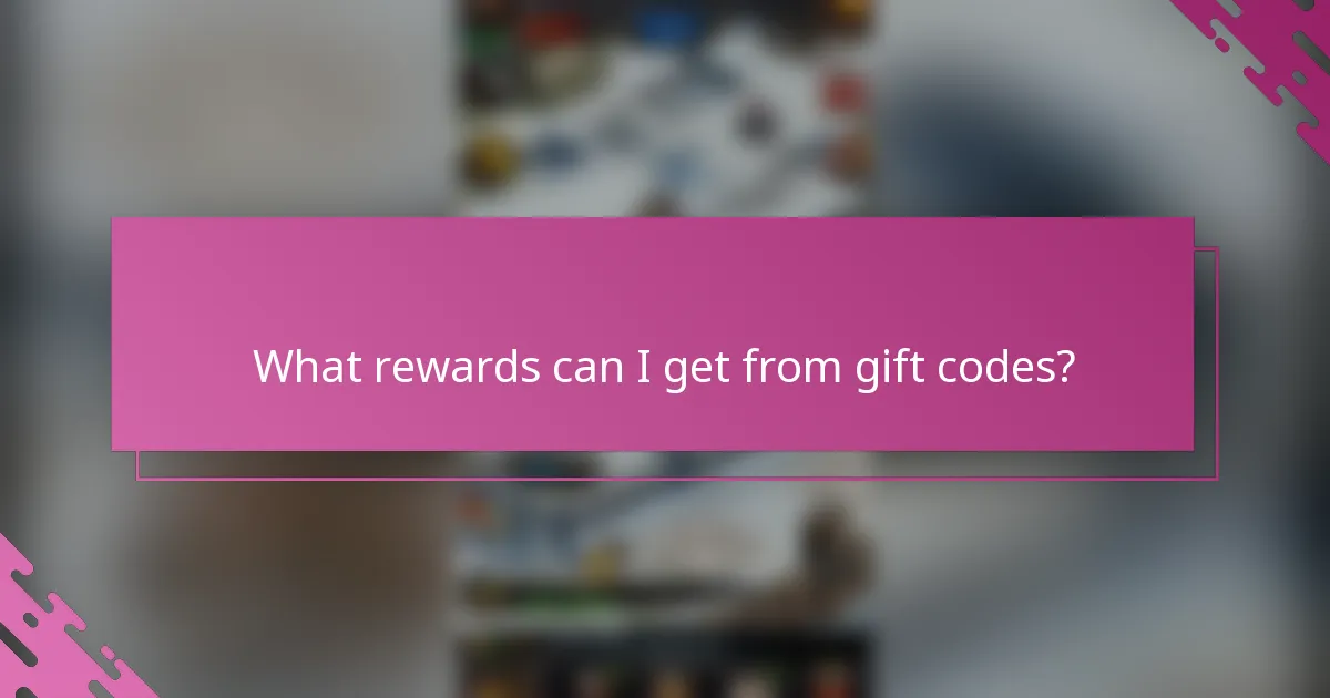 What rewards can I get from gift codes?