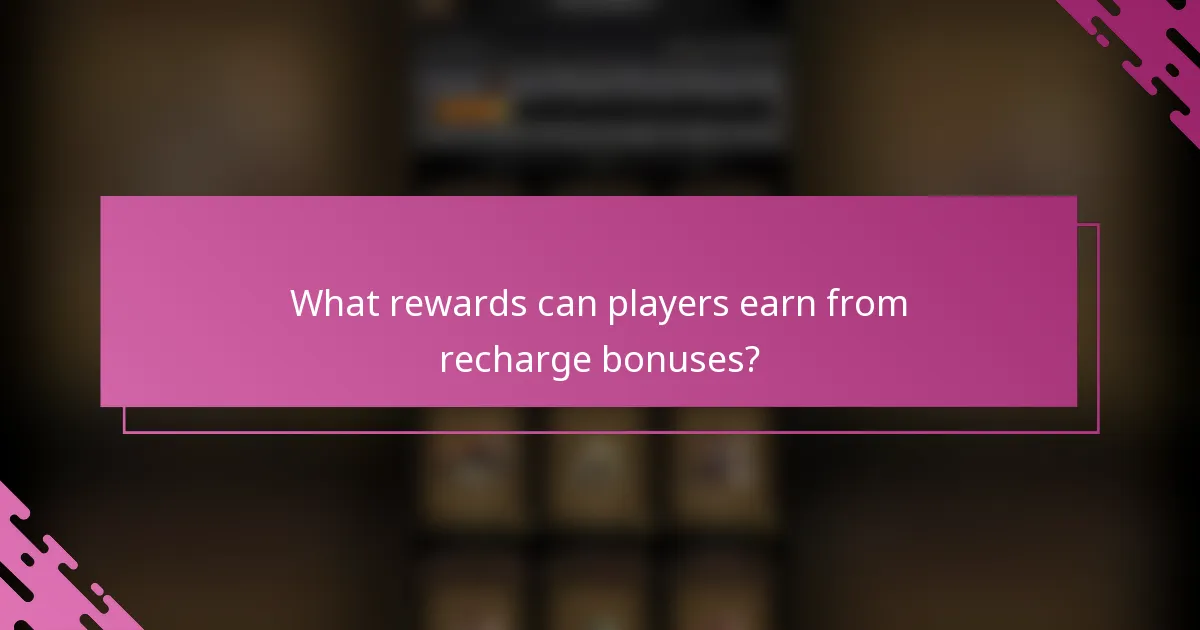 What rewards can players earn from recharge bonuses?