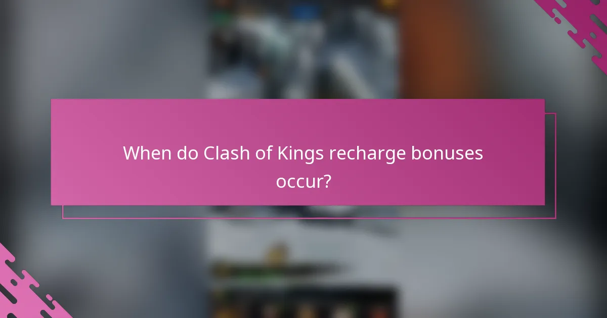 When do Clash of Kings recharge bonuses occur?